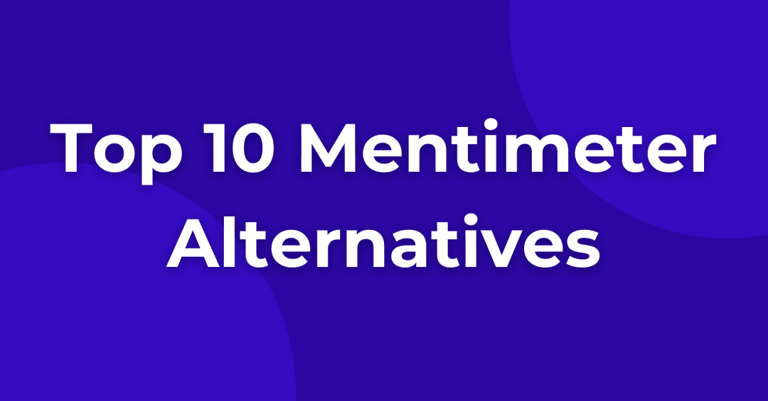 Top 10 Mentimeter Alternatives